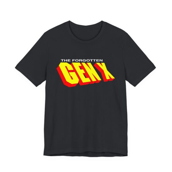 The Forgotten Gen X Unisex T-Shirt - Image 2