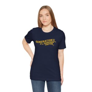 Generation X and the Sarcasm Factor Unisex T-Shirt