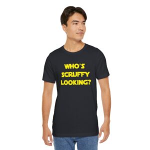 Who's Scruffy Looking? Unisex T-Shirt