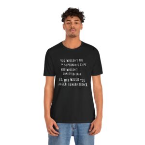 You Wouldn't... Unisex T-Shirt