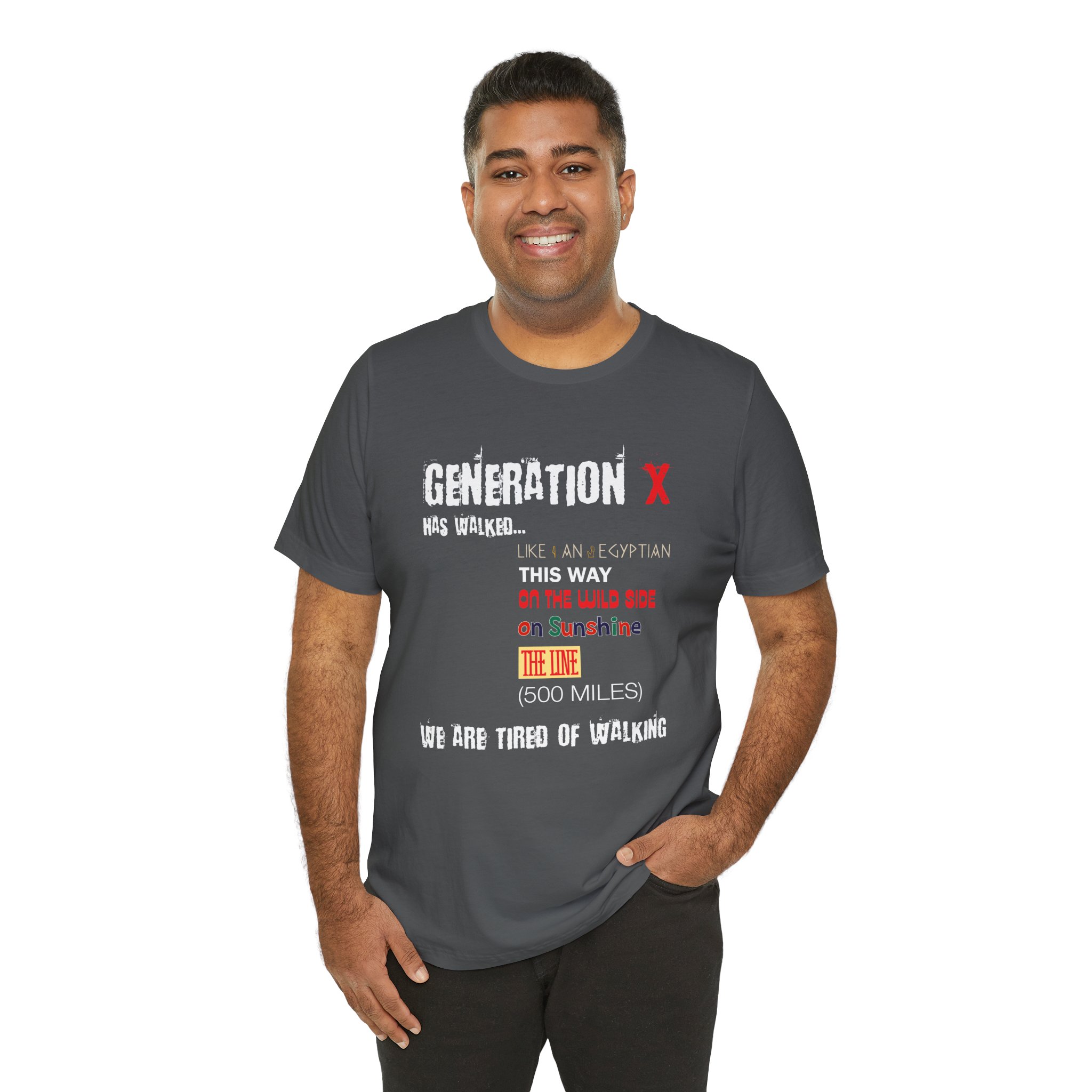 Gen X Has Walked... Unisex T-Shirt - Image 5