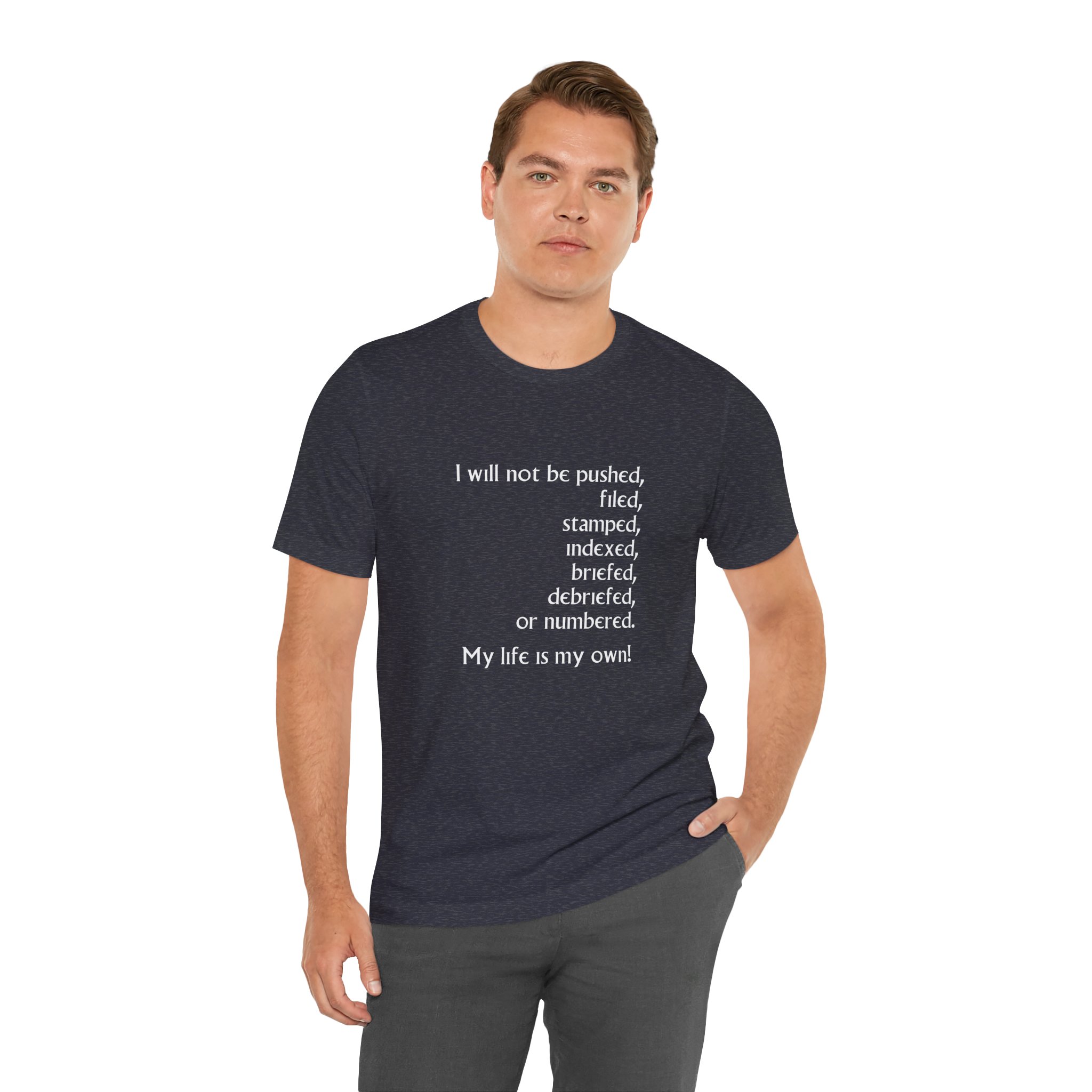 I Wil Not Be... My Life is My Own Unisex T-Shirt