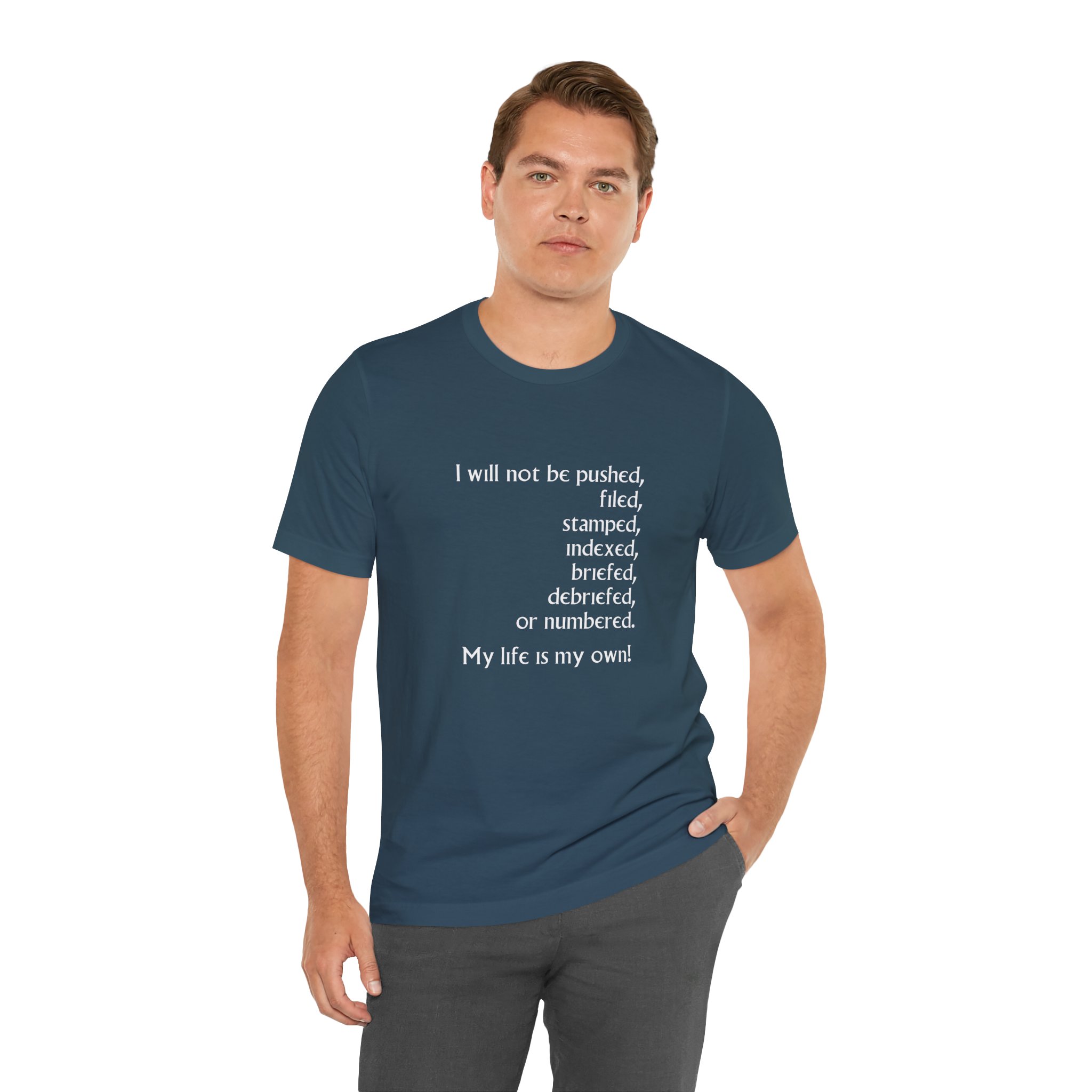 I Wil Not Be... My Life is My Own Unisex T-Shirt - Image 6