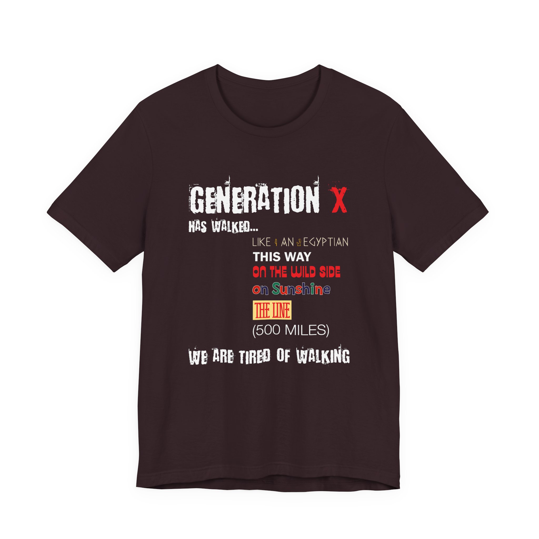 Gen X Has Walked... Unisex T-Shirt - Image 2