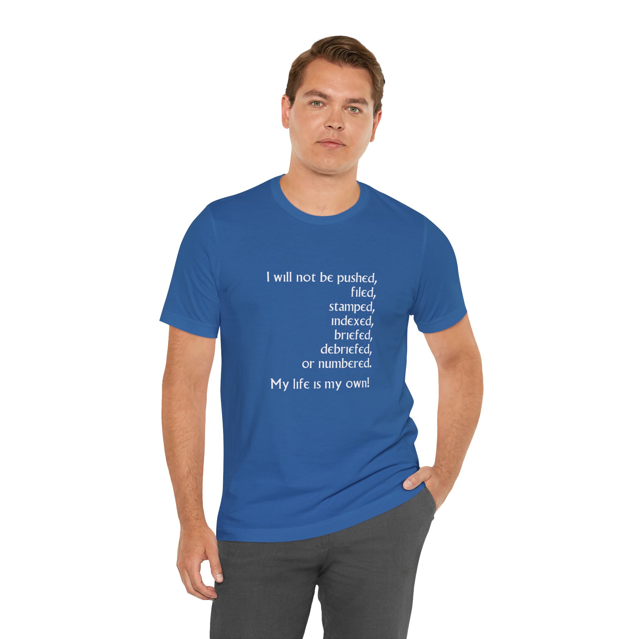I Wil Not Be... My Life is My Own Unisex T-Shirt - Image 4