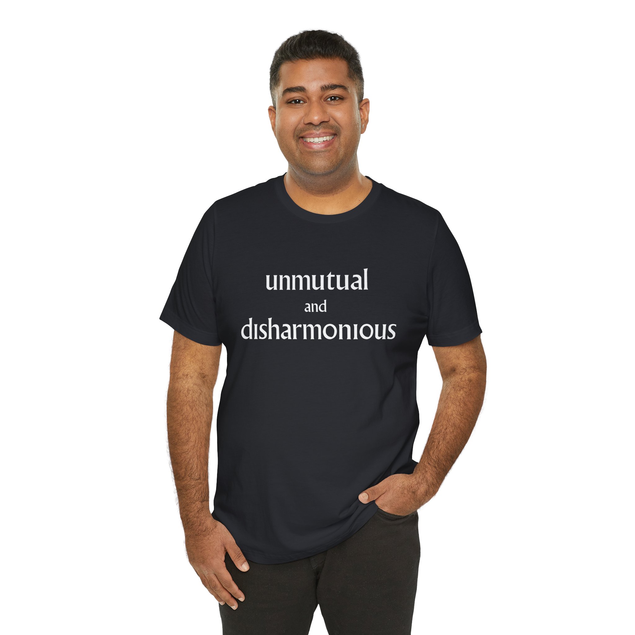 Unmutual and Disharmonious Unisex T-Shirt - Image 3