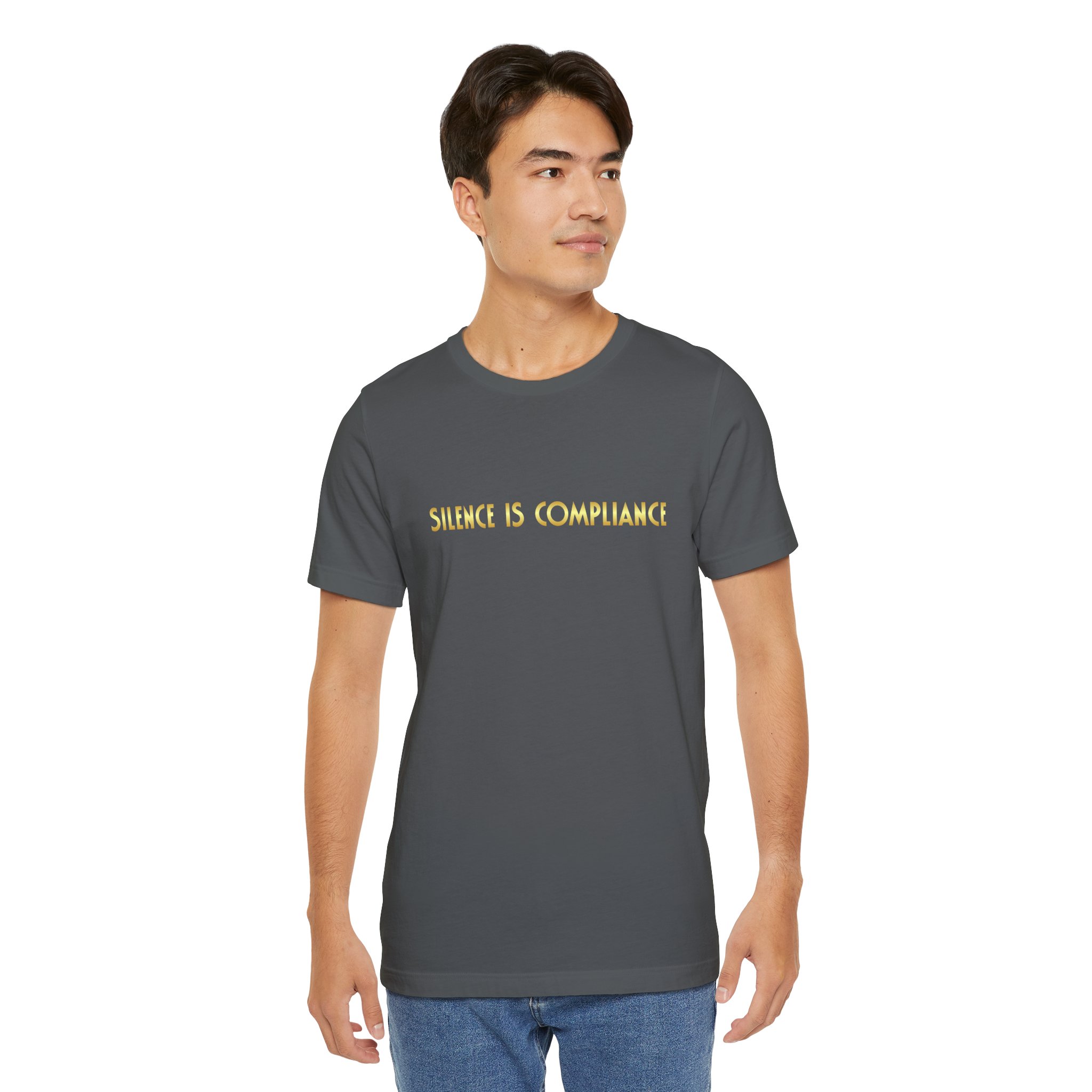 Silence Is Compliance Unisex T-Shirt - Image 4