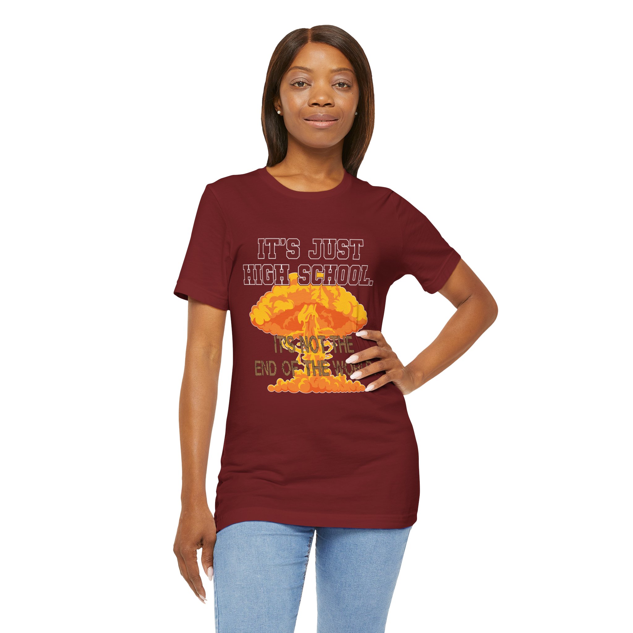 It's Just High School... Unisex T-Shirt - Image 11