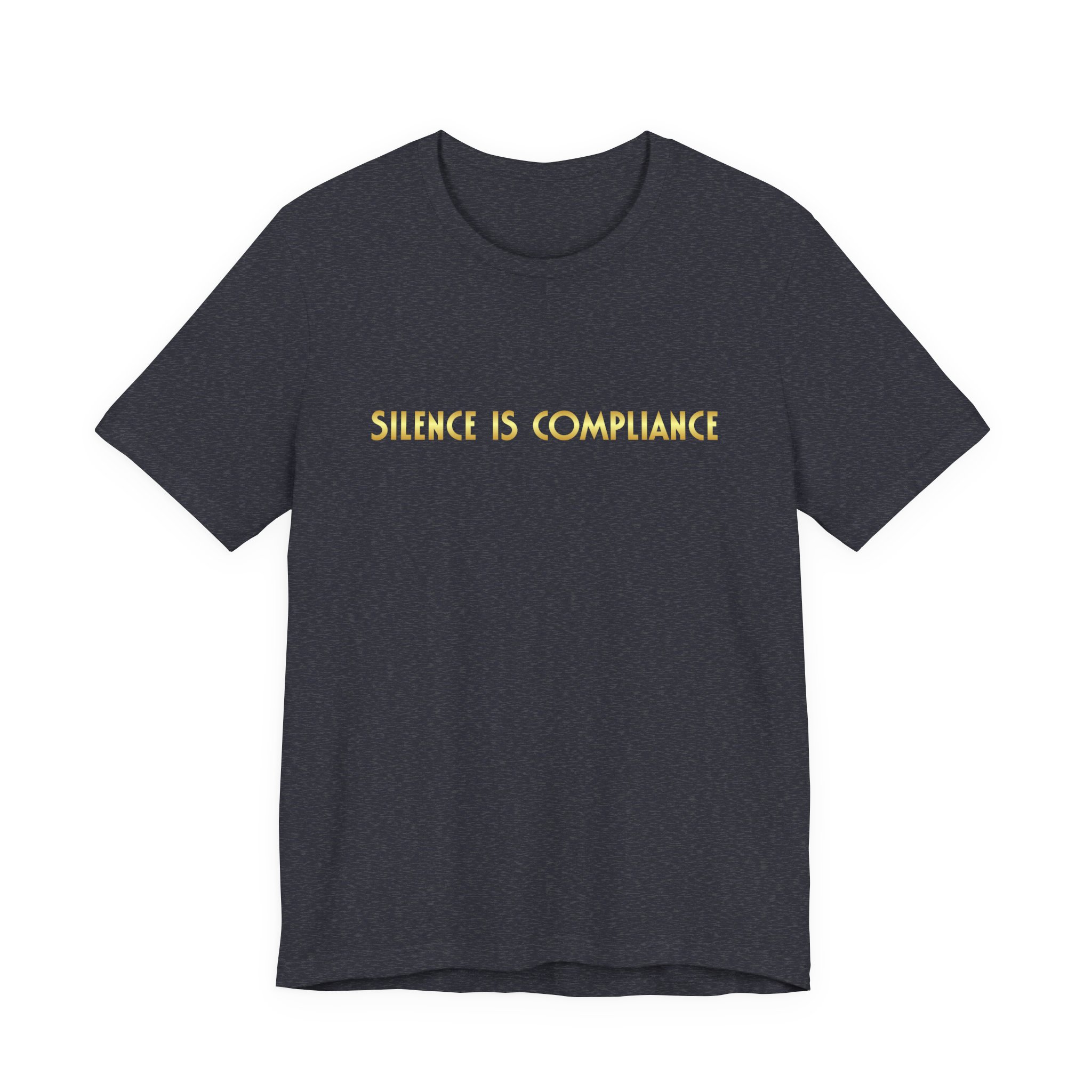 Silence Is Compliance Unisex T-Shirt - Image 2