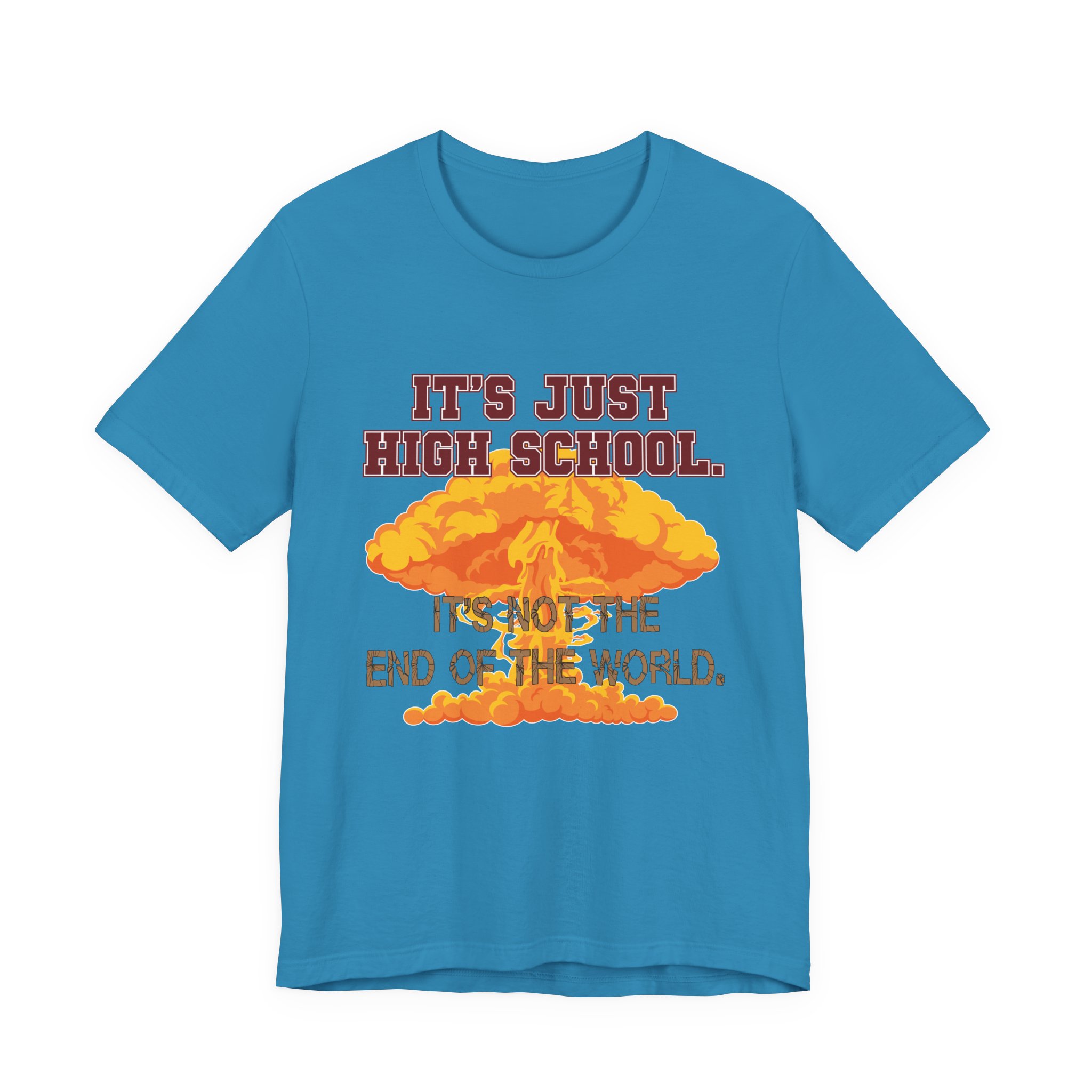 It's Just High School... Unisex T-Shirt - Image 2
