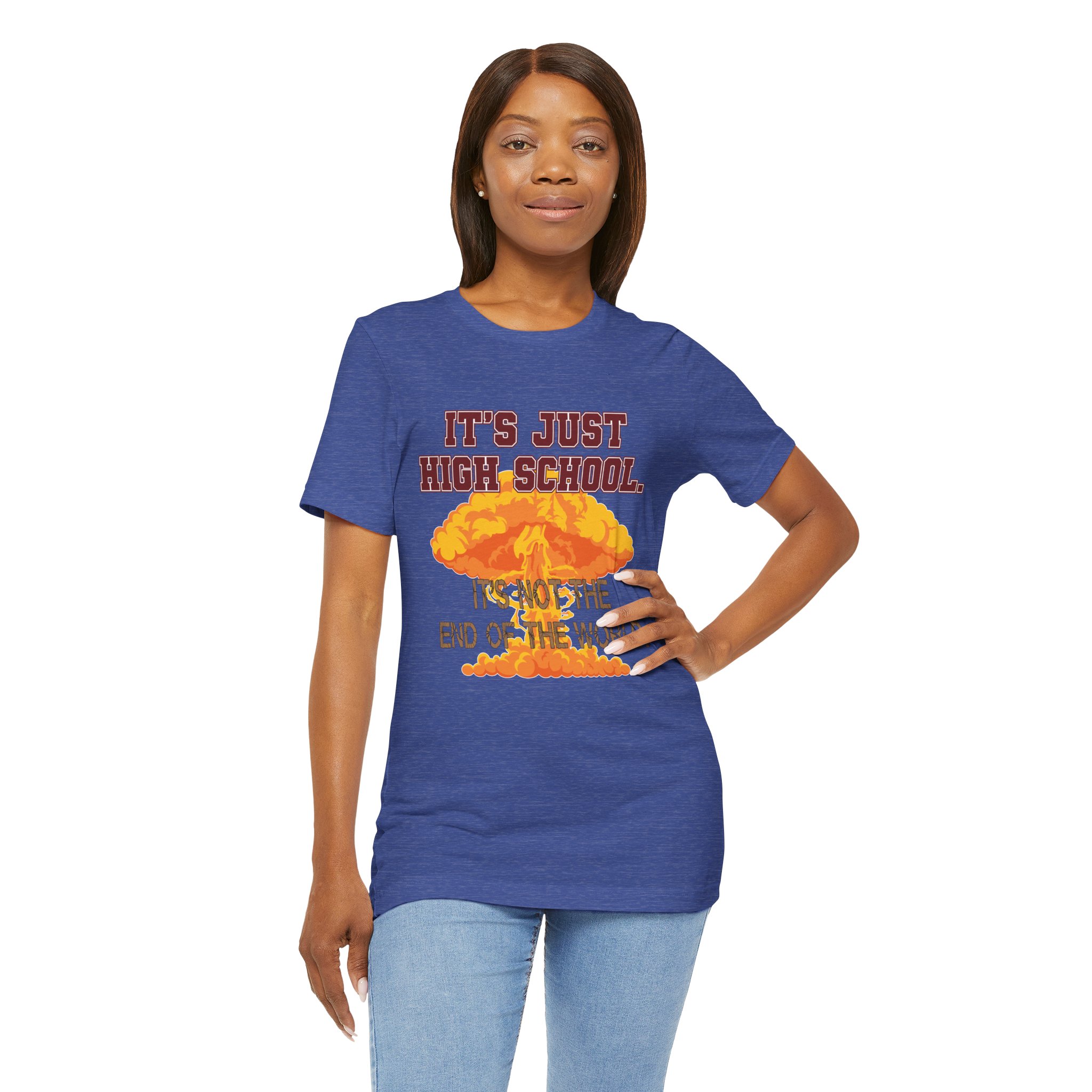 It's Just High School... Unisex T-Shirt - Image 8