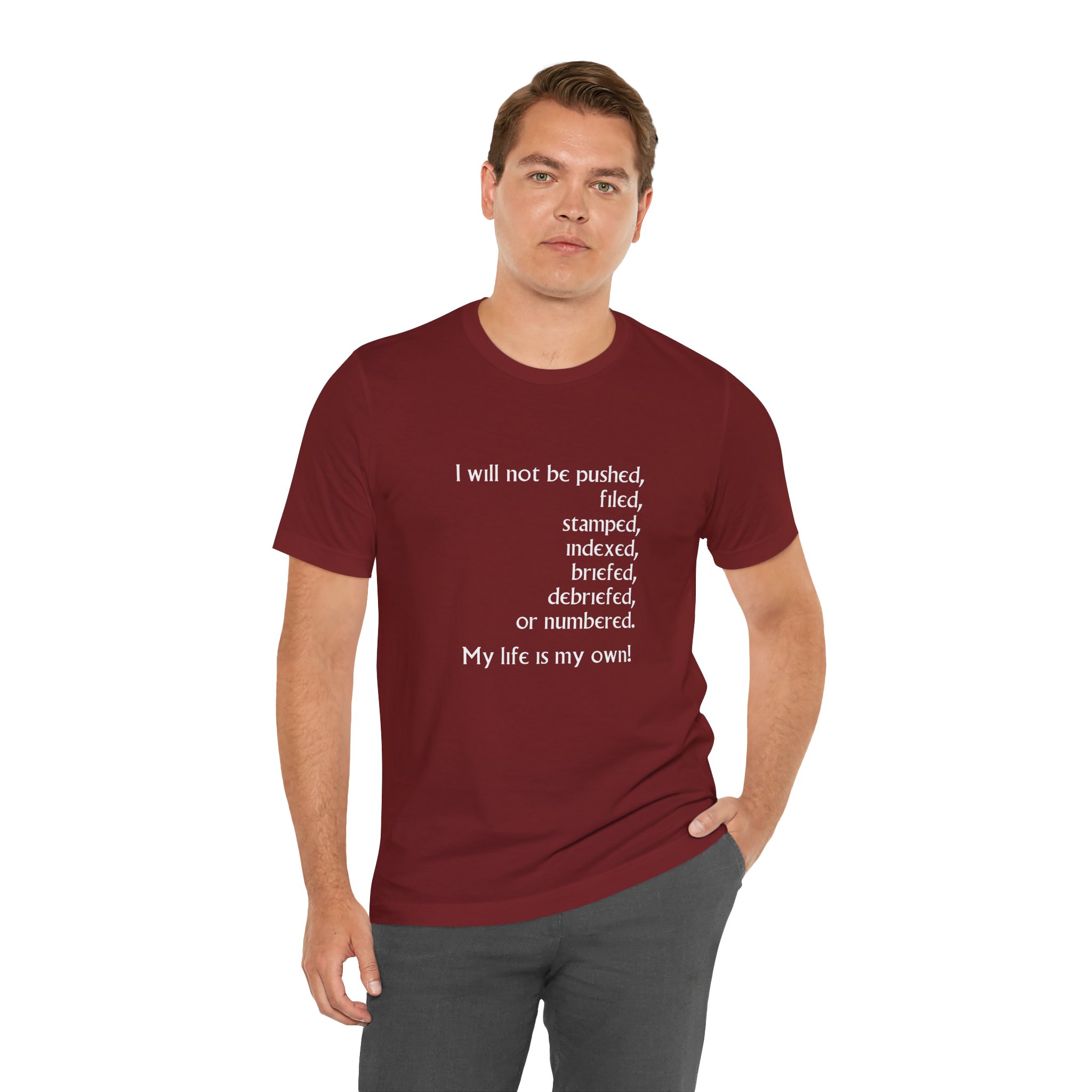 I Wil Not Be... My Life is My Own Unisex T-Shirt - Image 7
