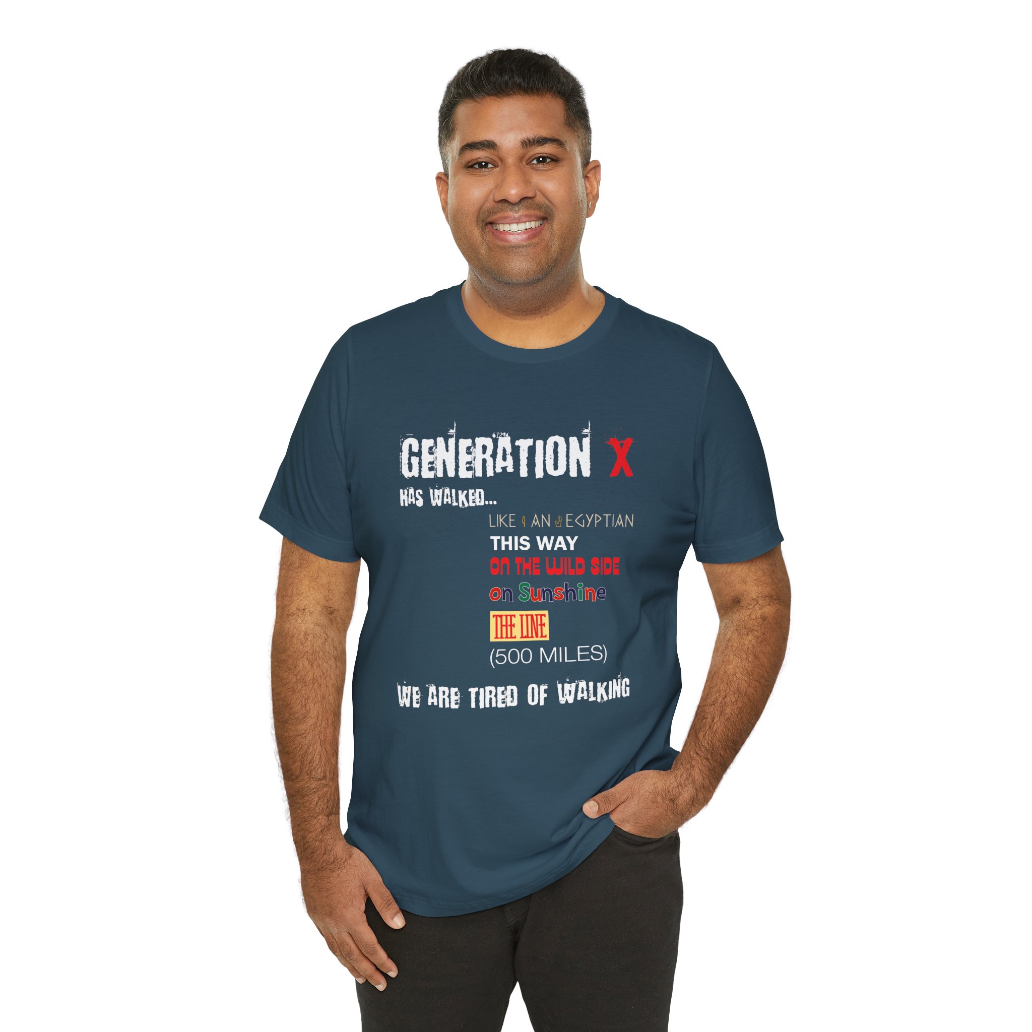 Gen X Has Walked... Unisex T-Shirt - Image 7