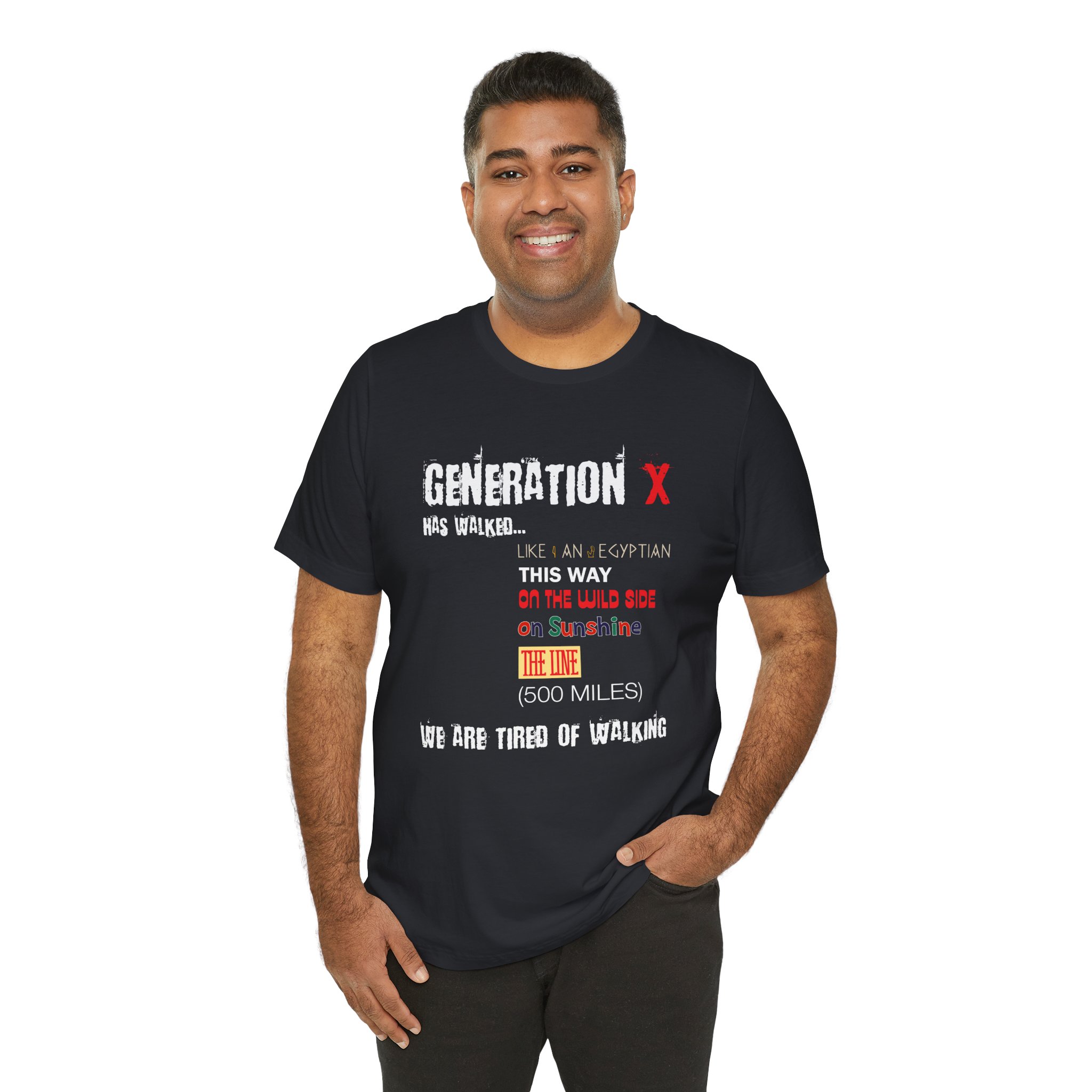 Gen X Has Walked... Unisex T-Shirt - Image 3