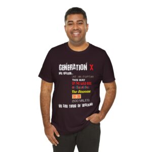 Gen X Has Walked... Unisex T-Shirt